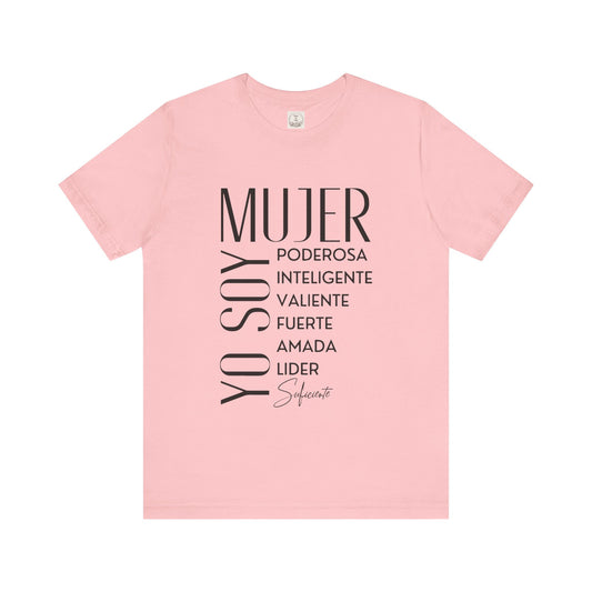 Yo Soy Mujer Poderosa Inteligent Valiente Fuerte Amada Lider Suficiente - MamaDeSushi - Unisex Jersey Short Sleeve Tee