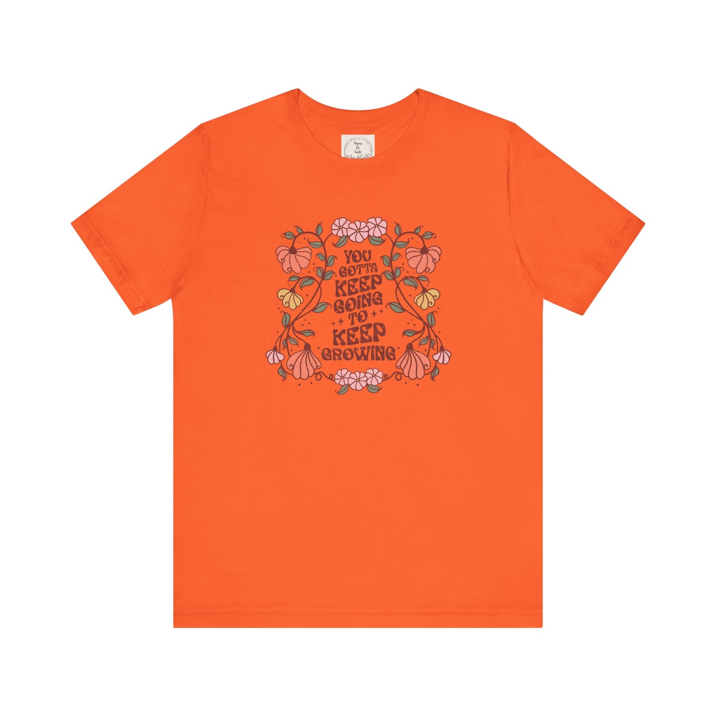 You gotta keep going to keep growing - Boho Retro - MamaDeSushi - Unisex Jersey Short Sleeve Tee