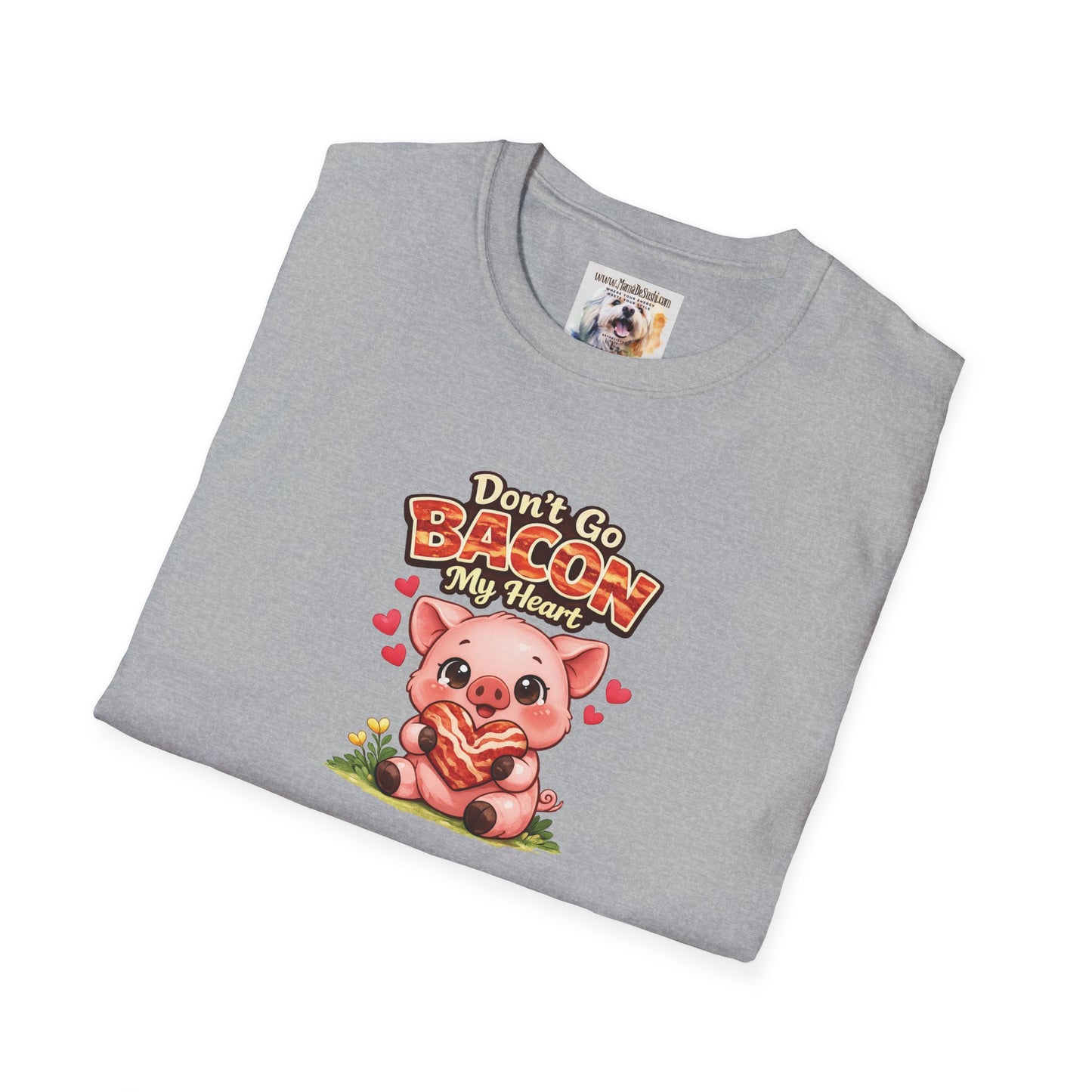 Unisex Softstyle T-Shirt - Don't go Bacon My Heart