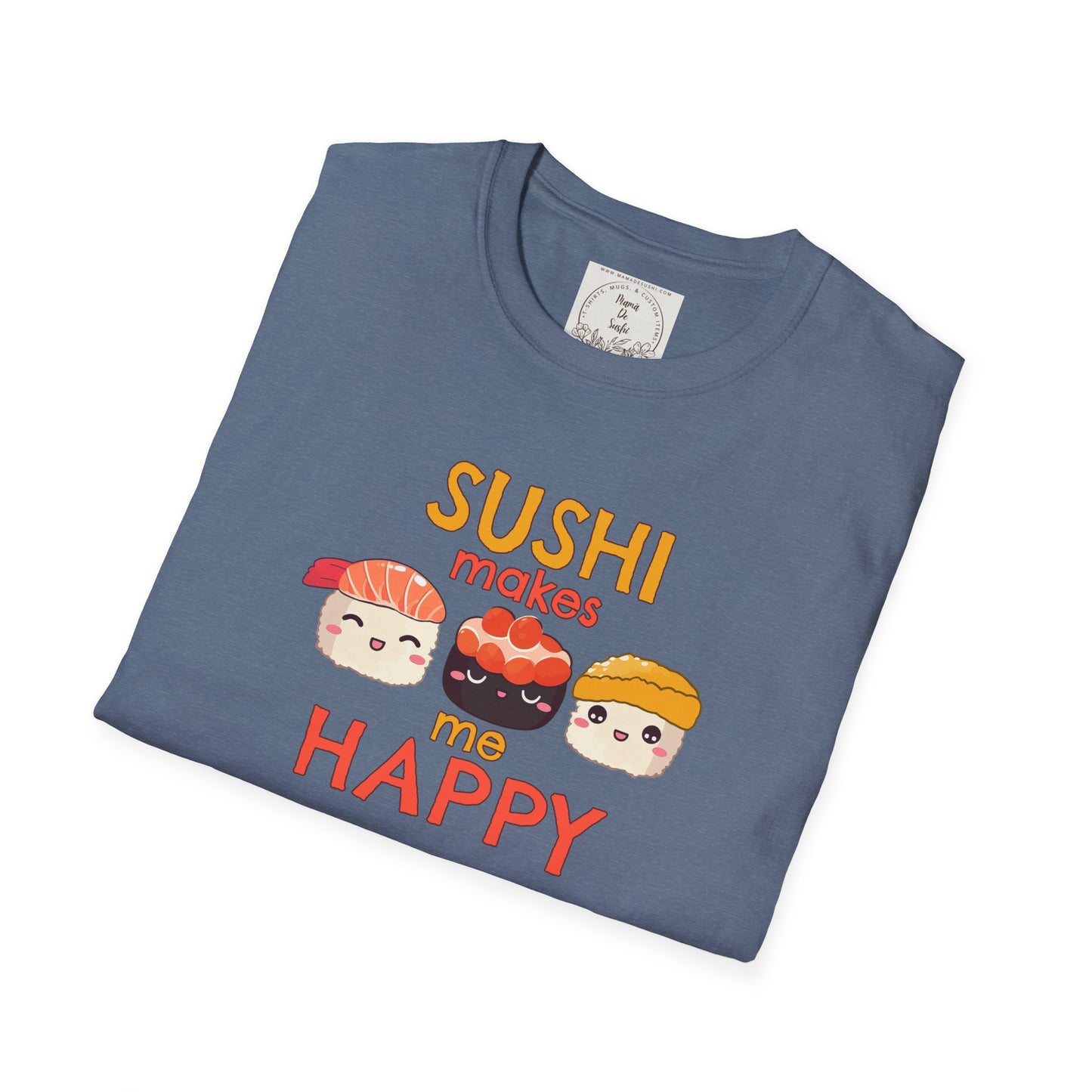 Sushi makes me happy - Sushi - MamaDeSushi - Unisex Softstyle T-Shirt