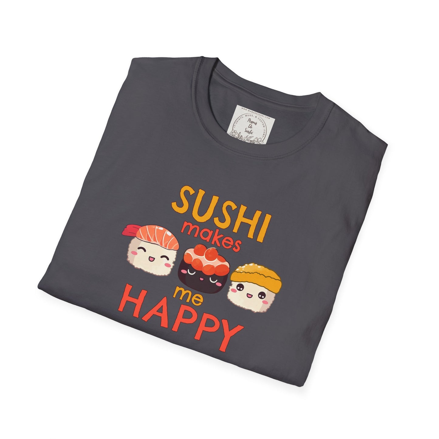Sushi makes me happy - Sushi - MamaDeSushi - Unisex Softstyle T-Shirt