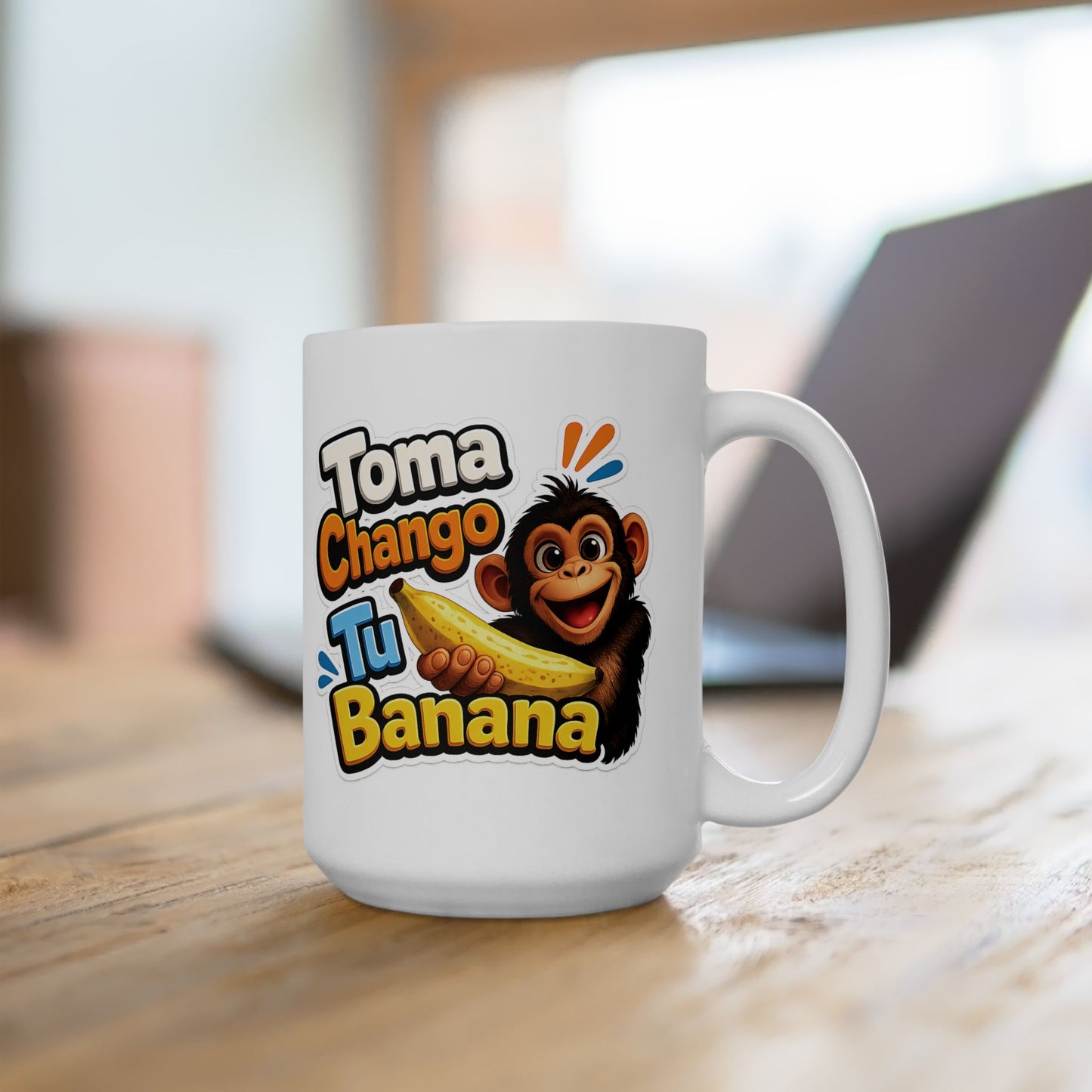 Ceramic Mug 15oz - Toma Chango Tu Banana