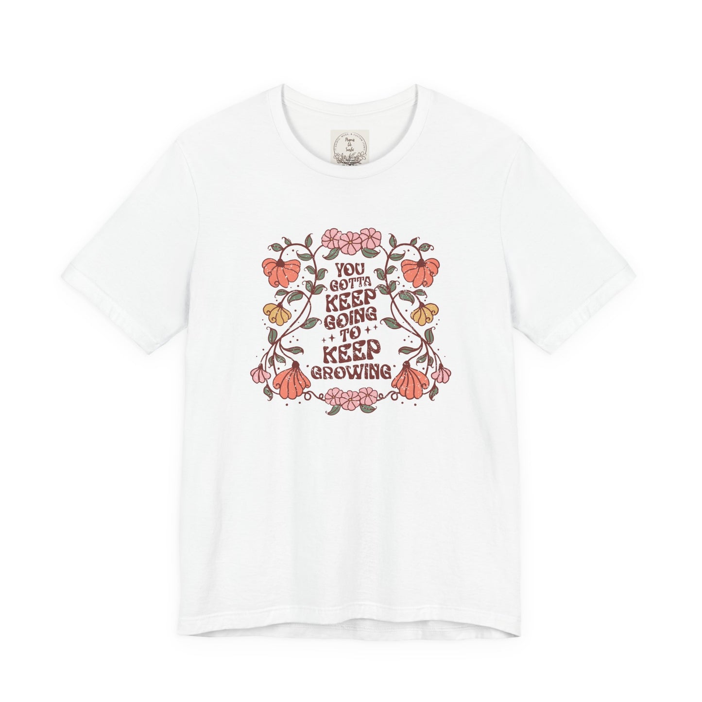 You gotta keep going to keep growing - Boho Retro - MamaDeSushi - Unisex Jersey Short Sleeve Tee