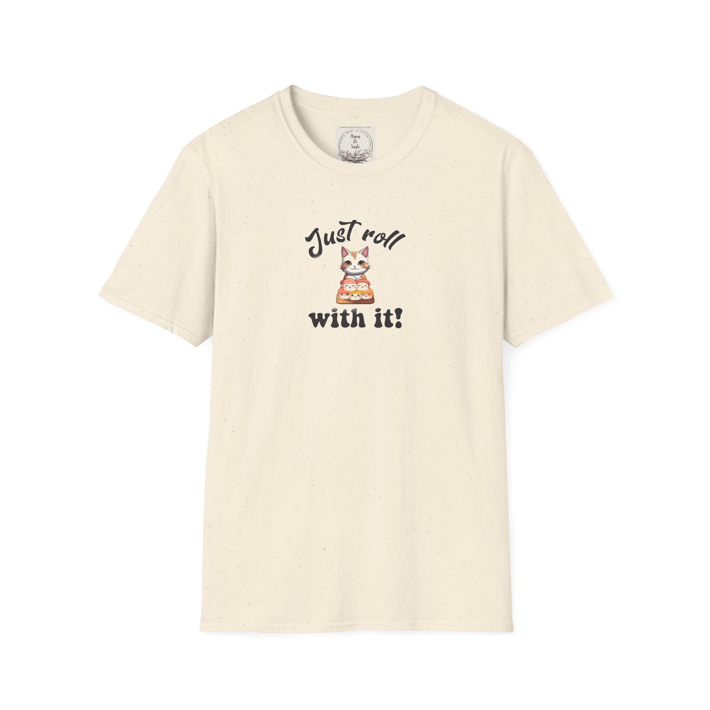 Just Roll With It! - Sushi - MamaDeSushi - Unisex Softstyle T-Shirt