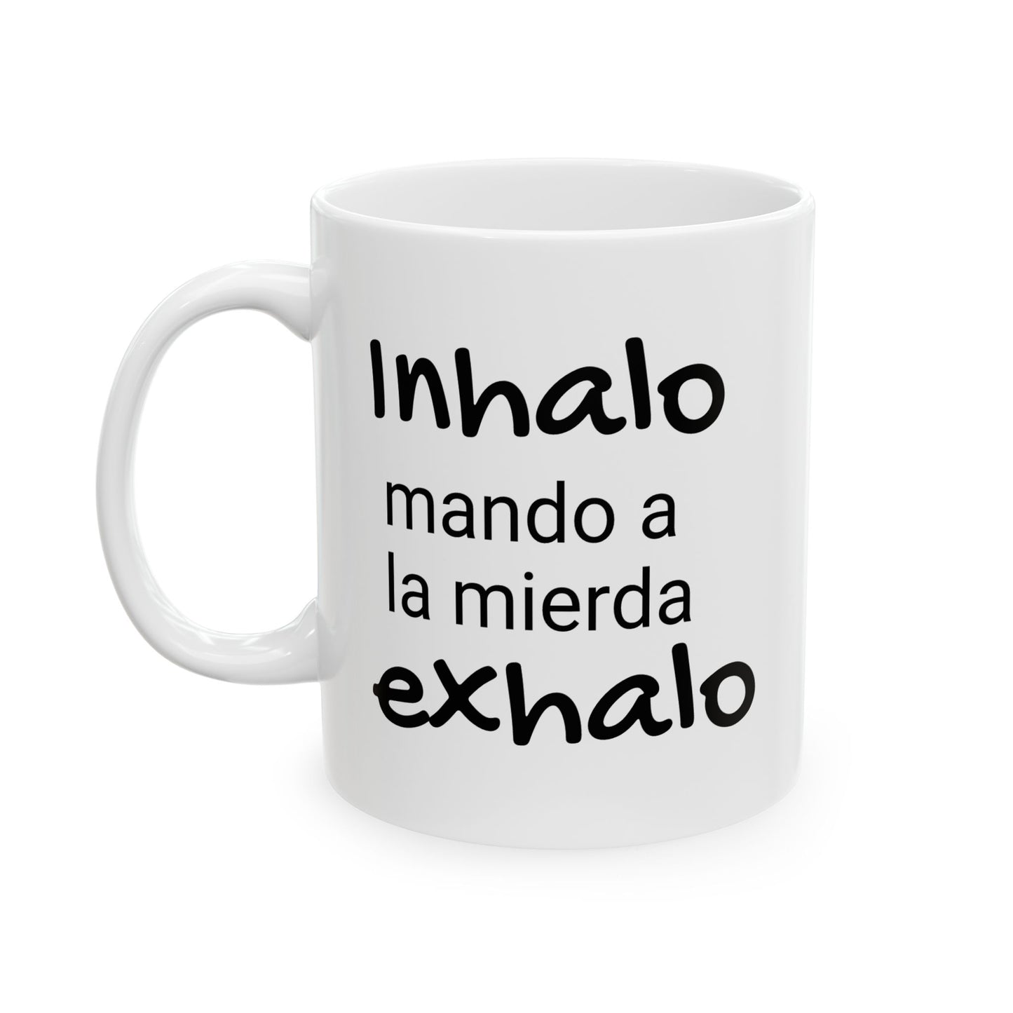 Inhalo mando a la...Exhalo - Ceramic Mug - Motivational Gift for Coffee Lovers, Office Desk Decor, Holiday & Birthday Present, Fun Quote Mug