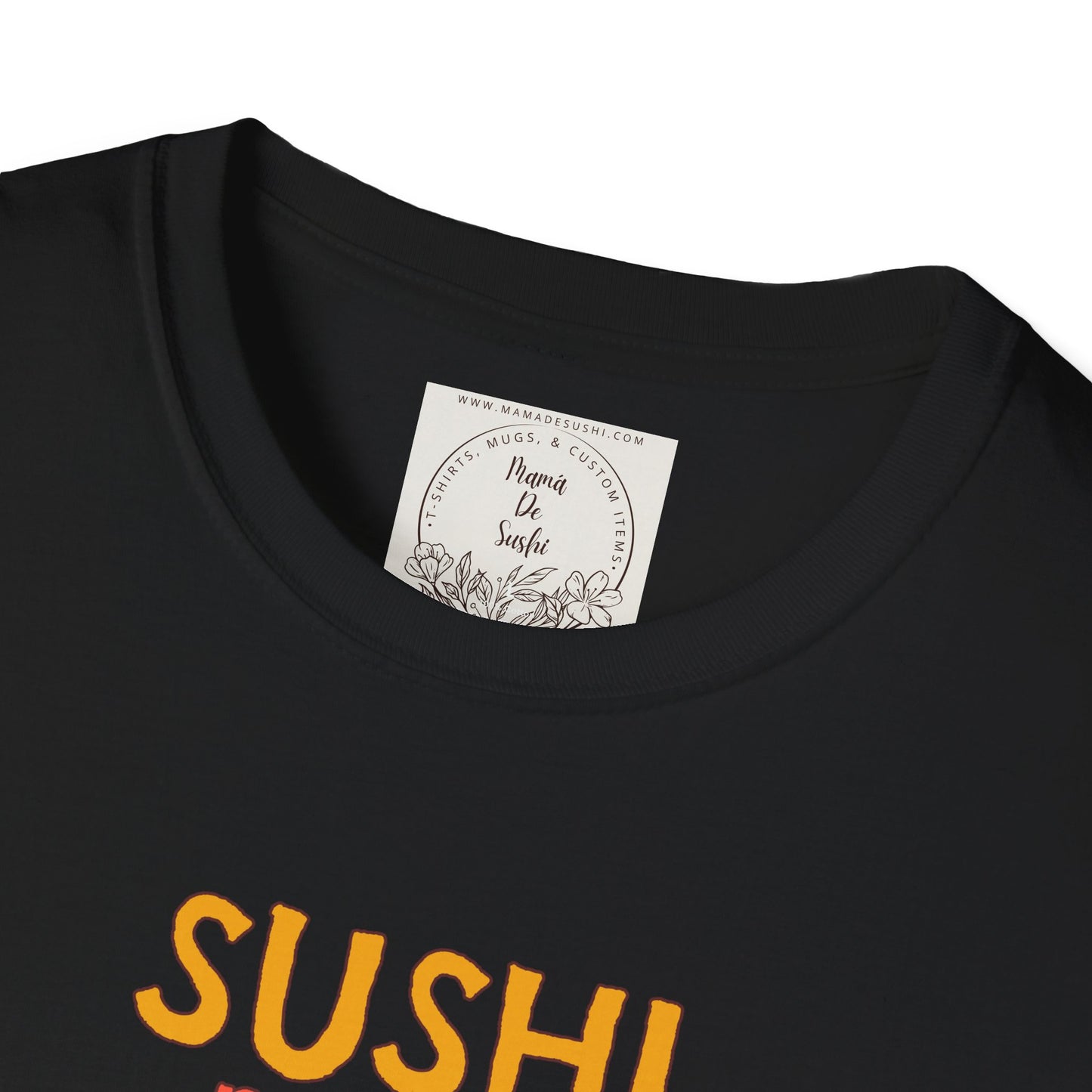 Sushi makes me happy - Sushi - MamaDeSushi - Unisex Softstyle T-Shirt