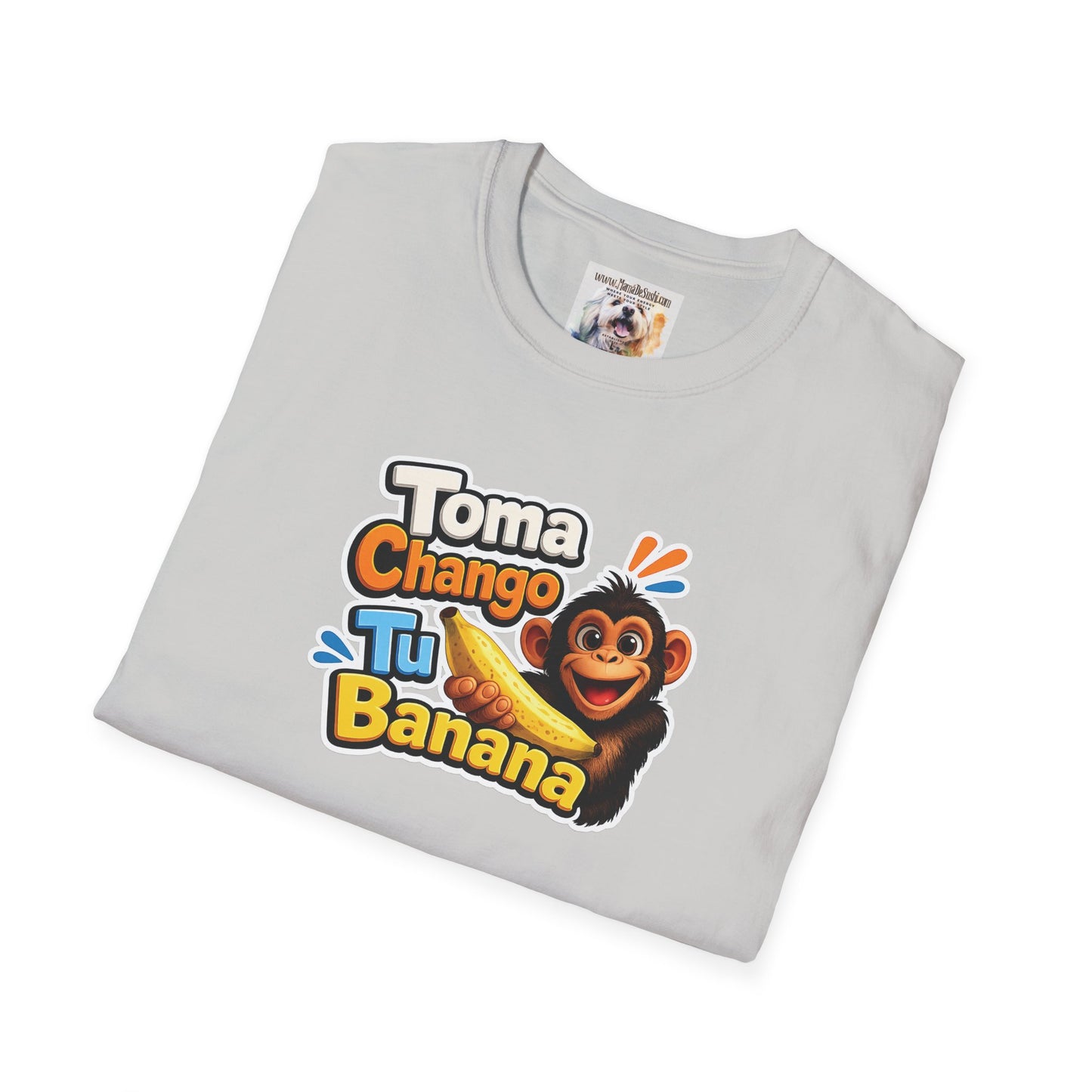 Unisex Softstyle T-Shirt - Toma Chango Tu Banana