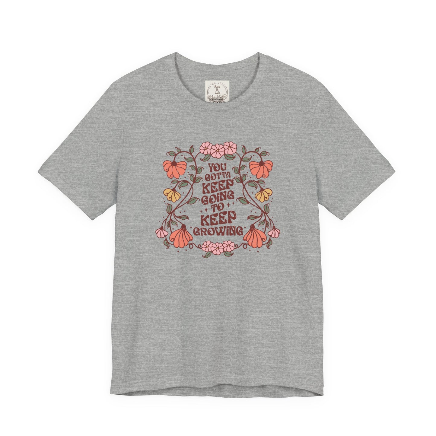 You gotta keep going to keep growing - Boho Retro - MamaDeSushi - Unisex Jersey Short Sleeve Tee