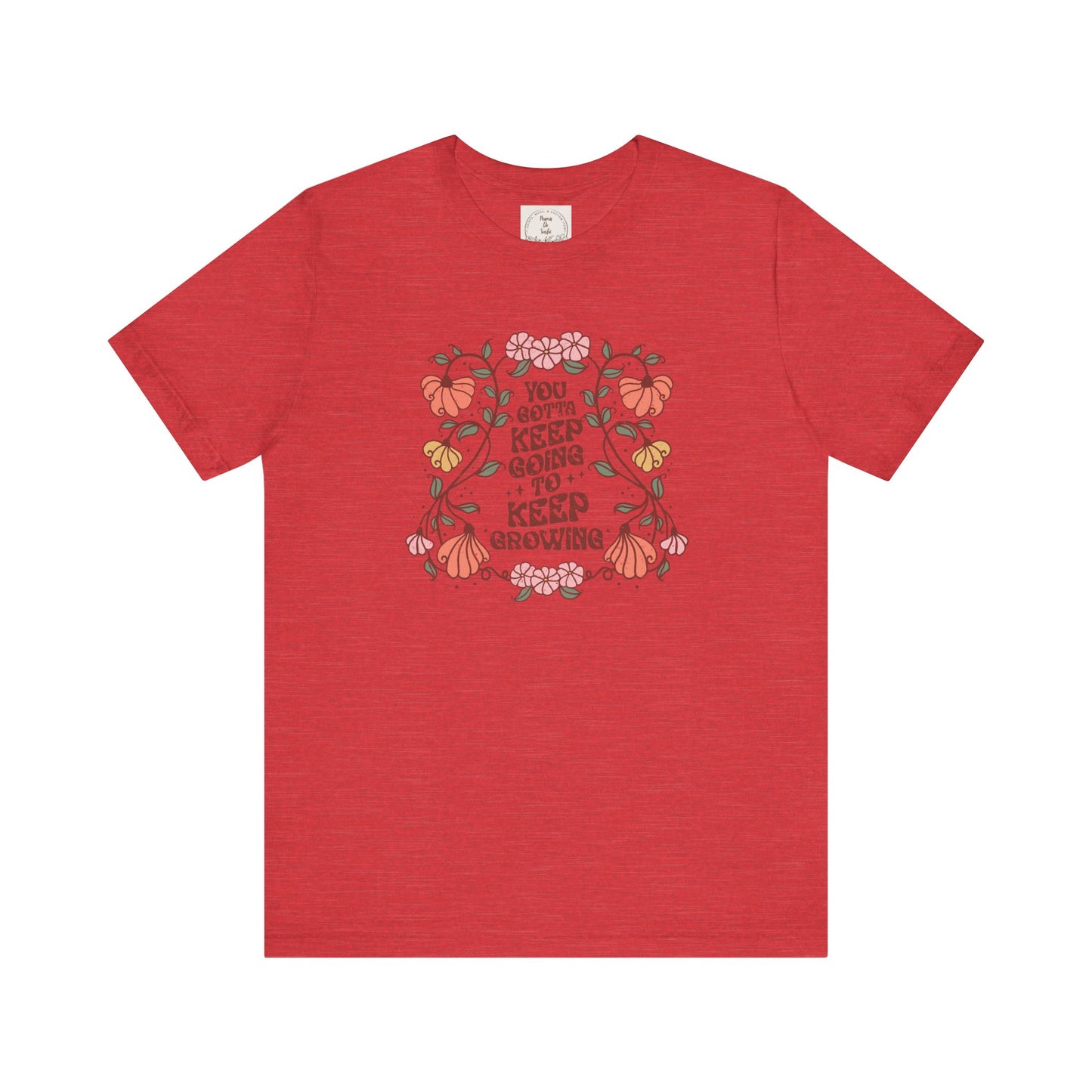 You gotta keep going to keep growing - Boho Retro - MamaDeSushi - Unisex Jersey Short Sleeve Tee