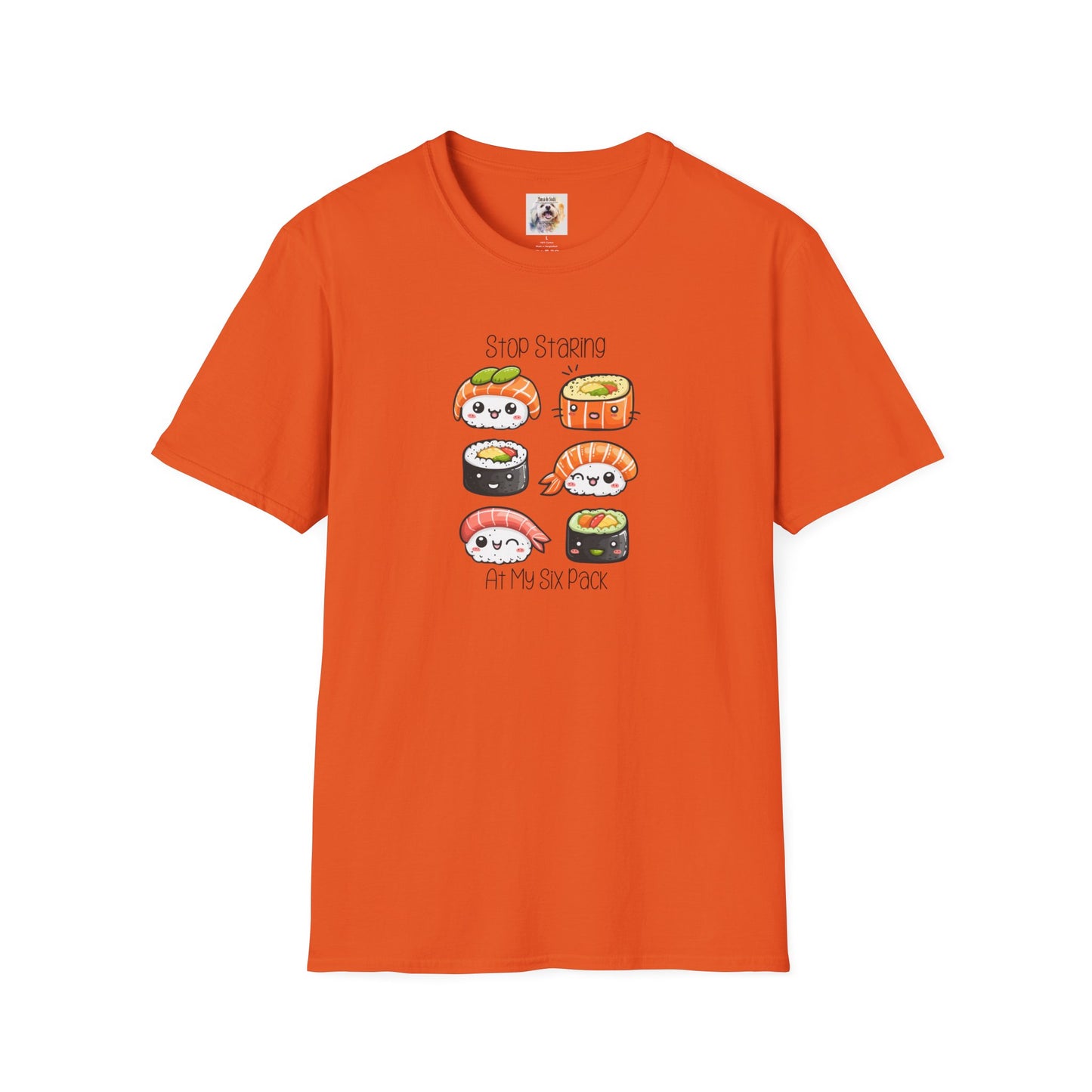 Stop Staring at My Six Pack - Sushi - MamaDeSushi - Unisex Softstyle T-Shirt