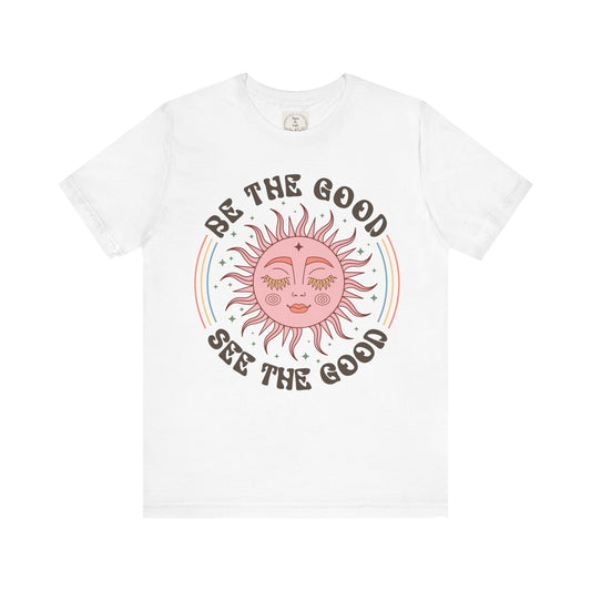 Be the Good See the Good - Boho Retro - MamaDeSushi - Unisex Jersey Short Sleeve Tee