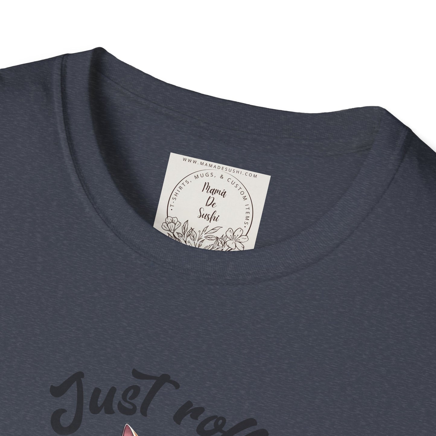 Just Roll With It! - Sushi - MamaDeSushi - Unisex Softstyle T-Shirt