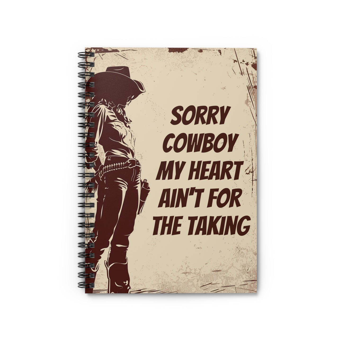 Rustic - Sorry Cowboy my heart ain't for the taking, Ruled Line, Journal, Diary, Planner, School Supplies, Gift