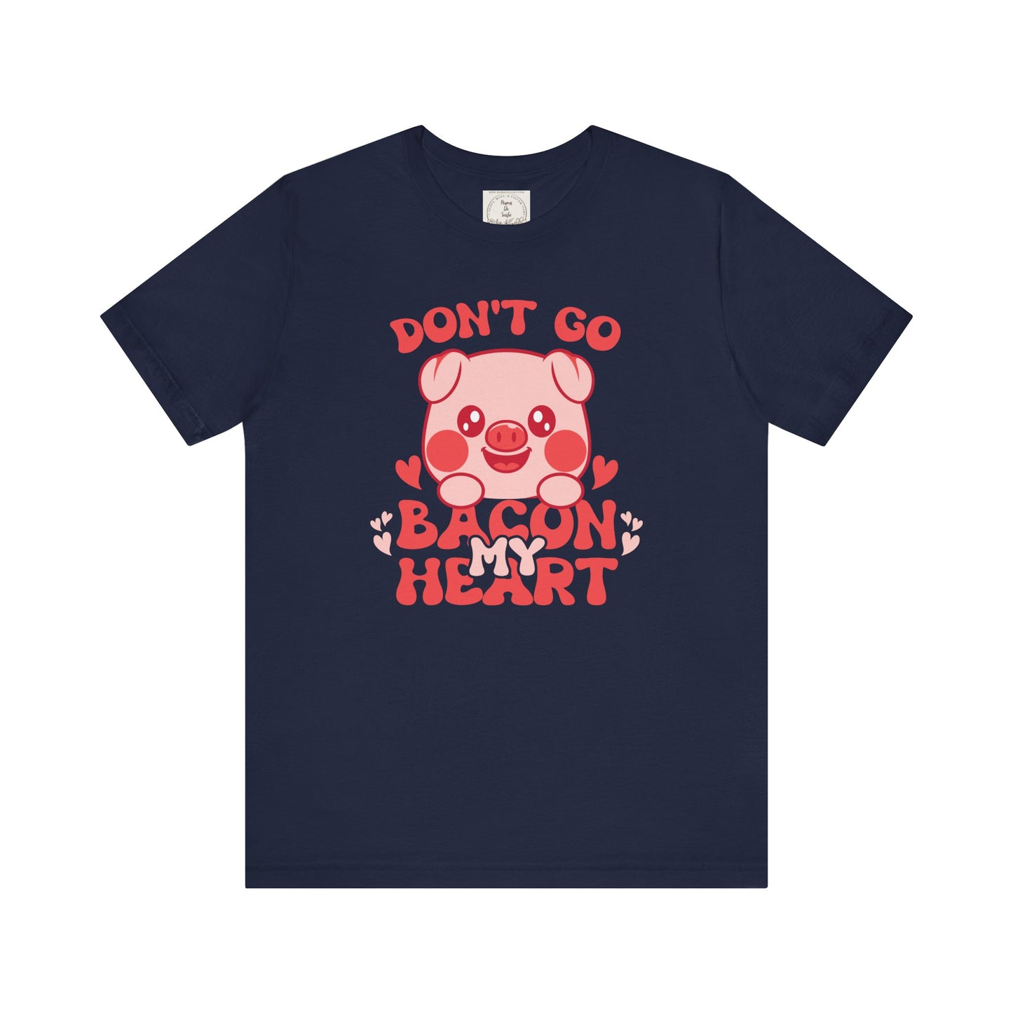 Don't go bacon my heart - Women's Favorite Tee