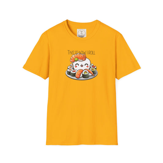 This is how I roll - Chunky - Sushi - MamaDeSushi - Unisex Softstyle T-Shirt