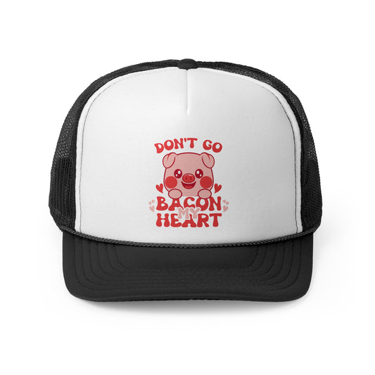 Don't go Bacon My Heart - MamaDeSushi - Trucker Caps