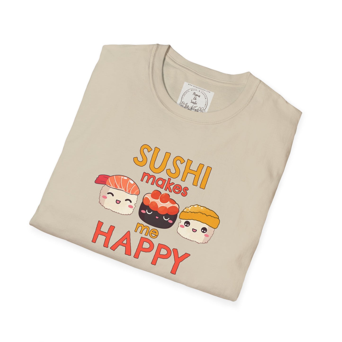 Sushi makes me happy - Sushi - MamaDeSushi - Unisex Softstyle T-Shirt
