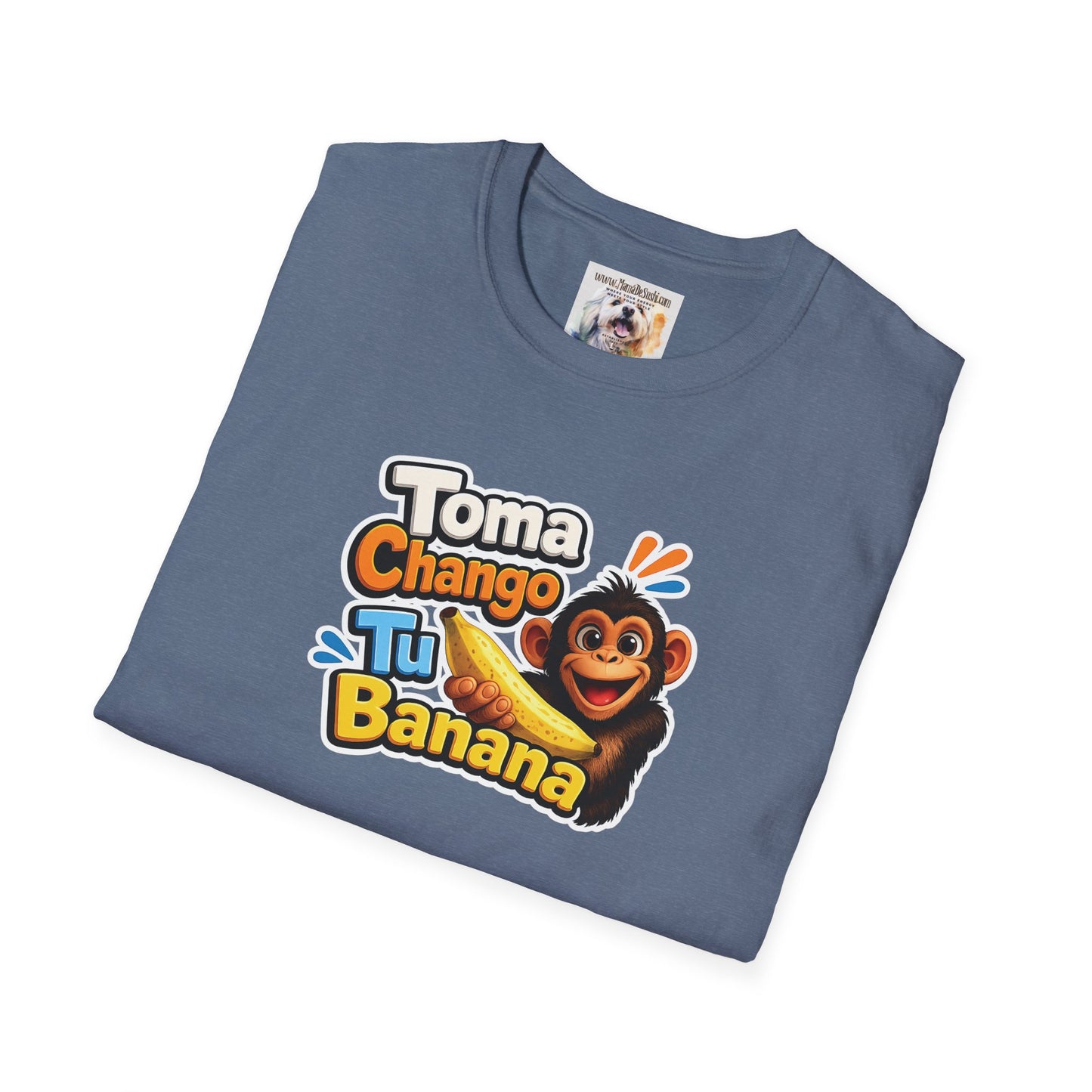 Unisex Softstyle T-Shirt - Toma Chango Tu Banana