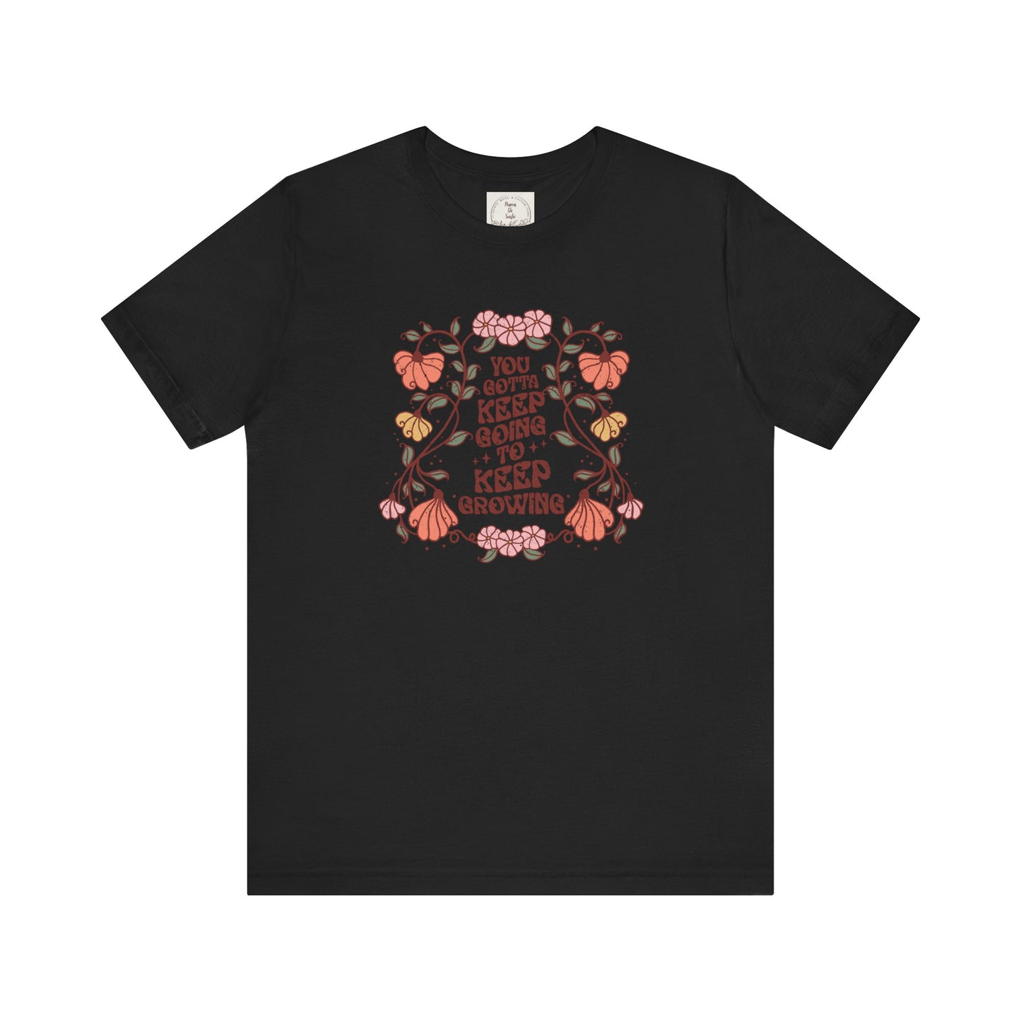 You gotta keep going to keep growing - Boho Retro - MamaDeSushi - Unisex Jersey Short Sleeve Tee