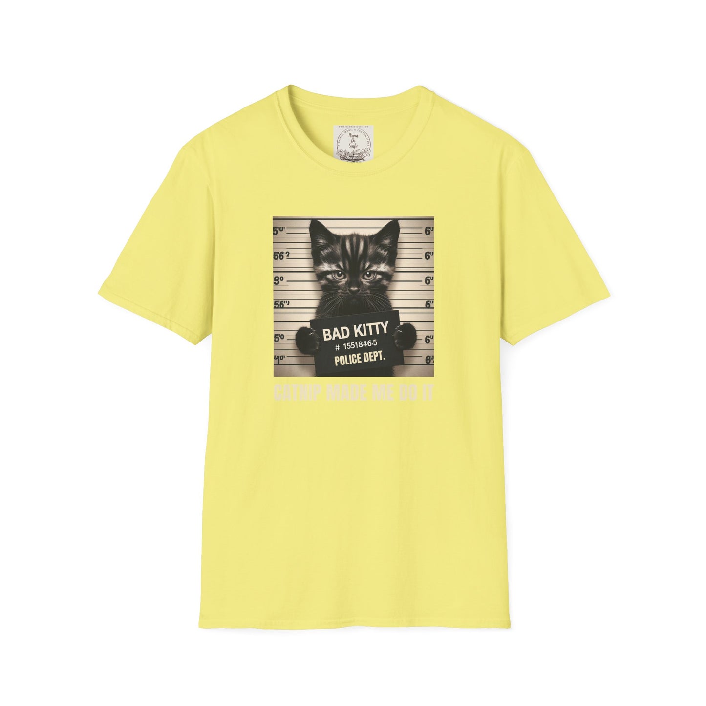 Bad Kitty Mugshot - Catnip Made Me Do It  - Cat - Kitty - MamaDeSushi - Unisex Softstyle T-Shirt