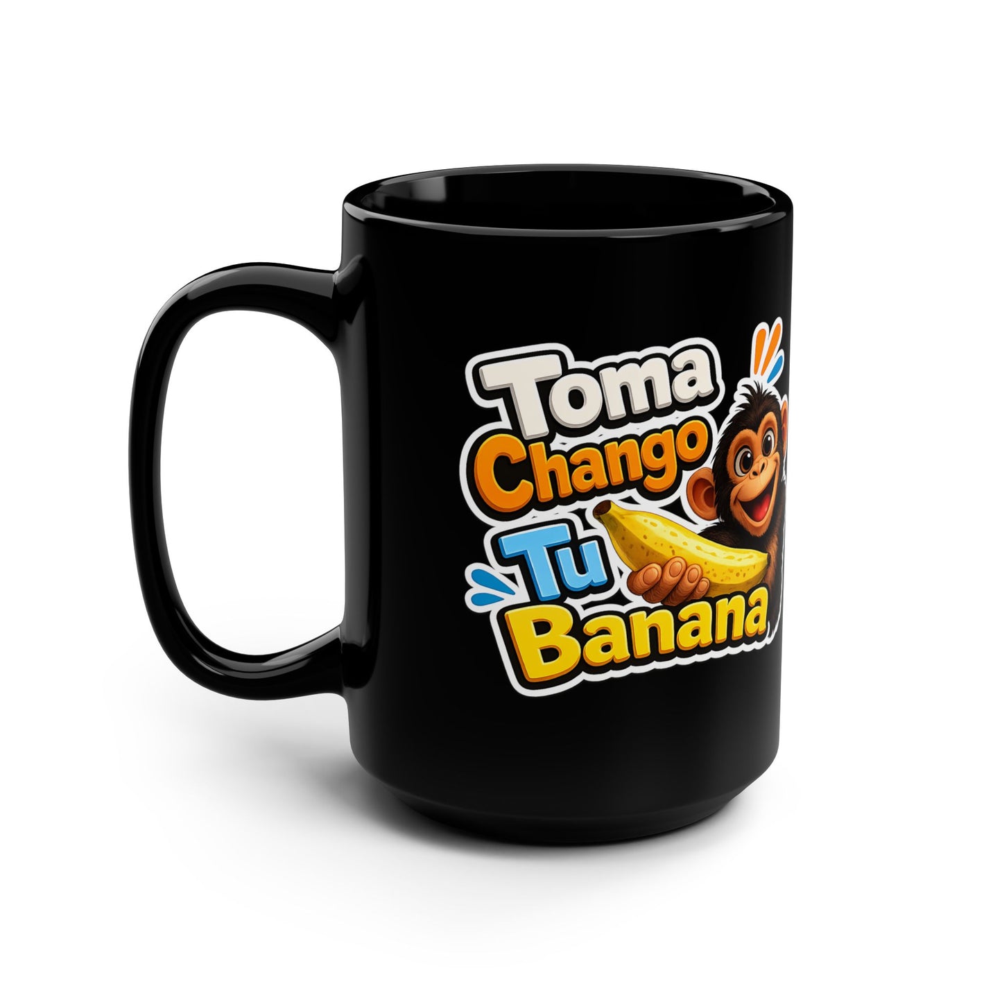 Ceramic Black Mug, 15oz - Toma Chango Tu Banana