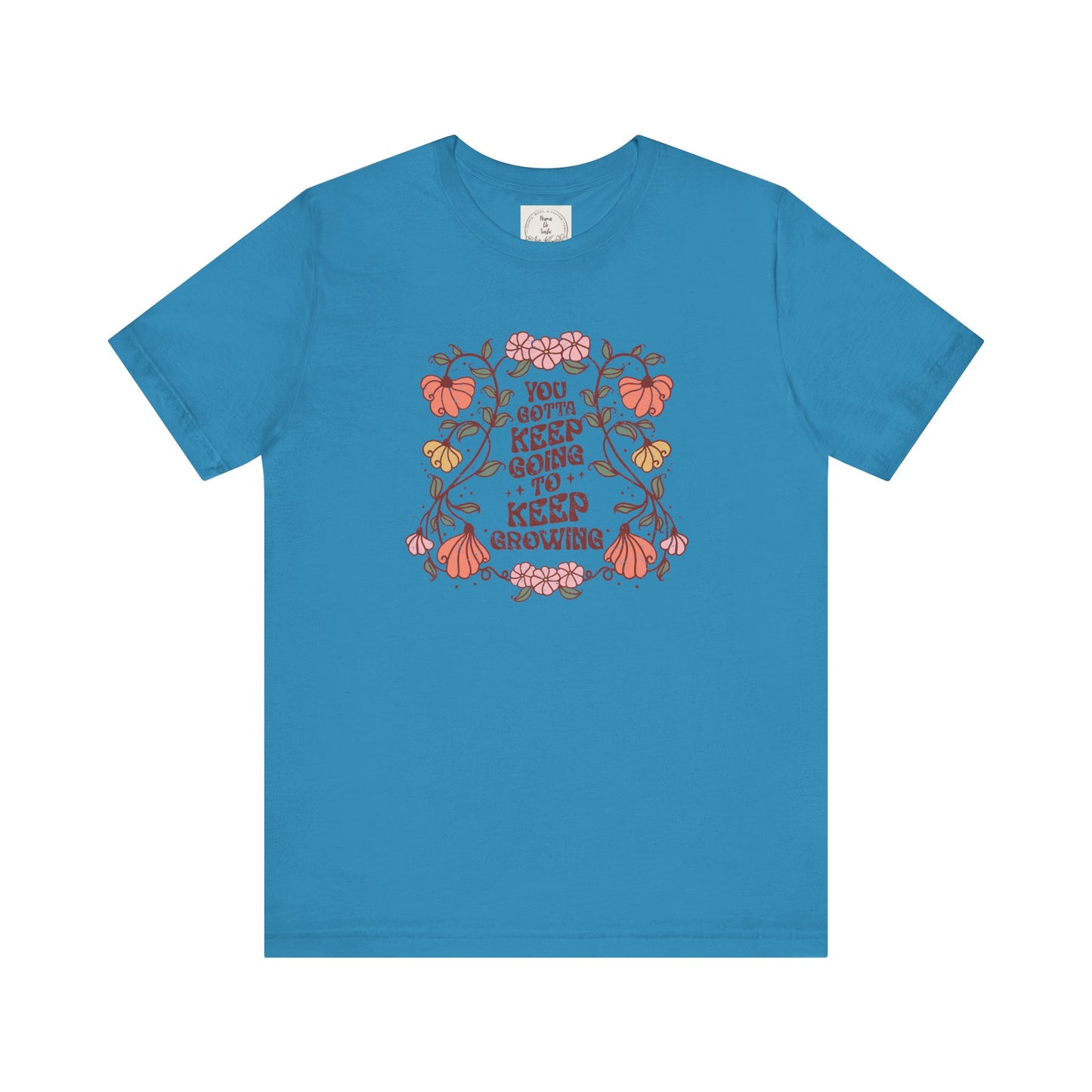 You gotta keep going to keep growing - Boho Retro - MamaDeSushi - Unisex Jersey Short Sleeve Tee