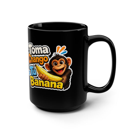 Ceramic Black Mug, 15oz - Toma Chango Tu Banana