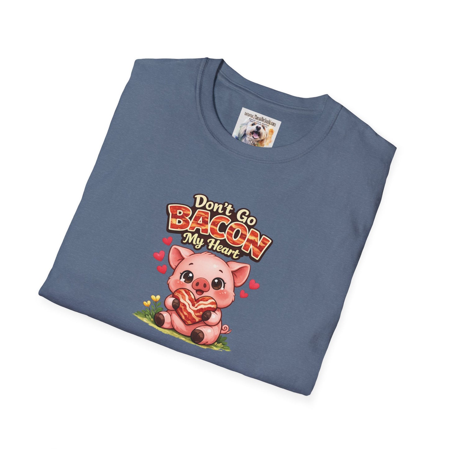 Unisex Softstyle T-Shirt - Don't go Bacon My Heart