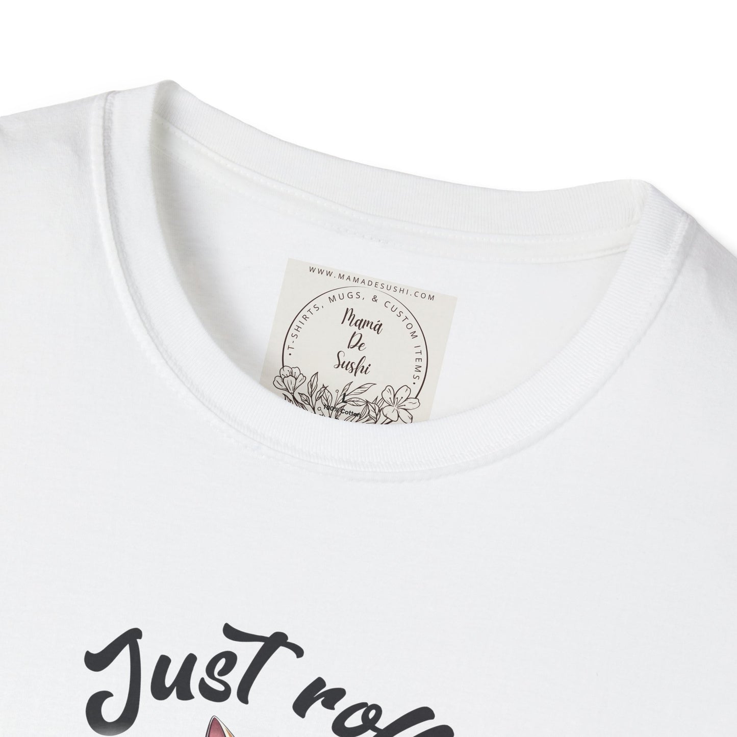 Just Roll With It! - Sushi - MamaDeSushi - Unisex Softstyle T-Shirt