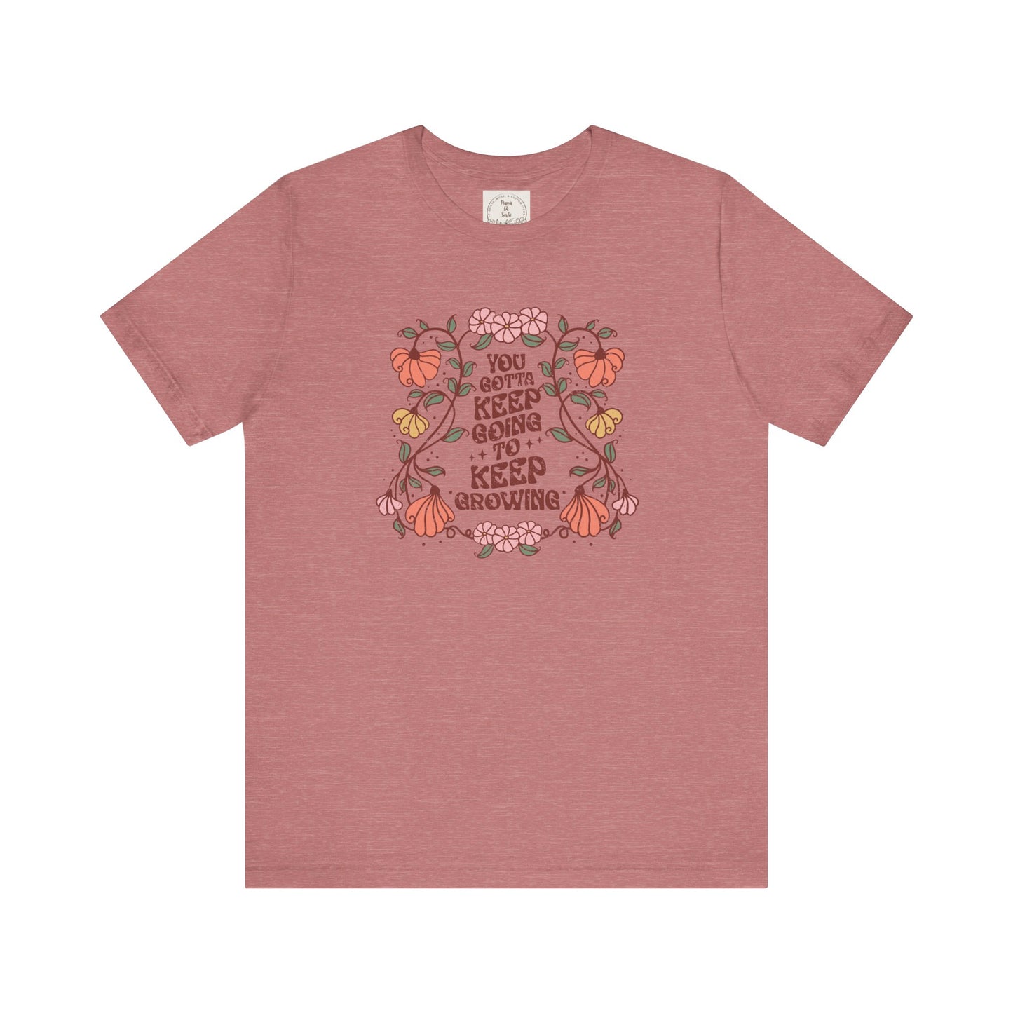 You gotta keep going to keep growing - Boho Retro - MamaDeSushi - Unisex Jersey Short Sleeve Tee