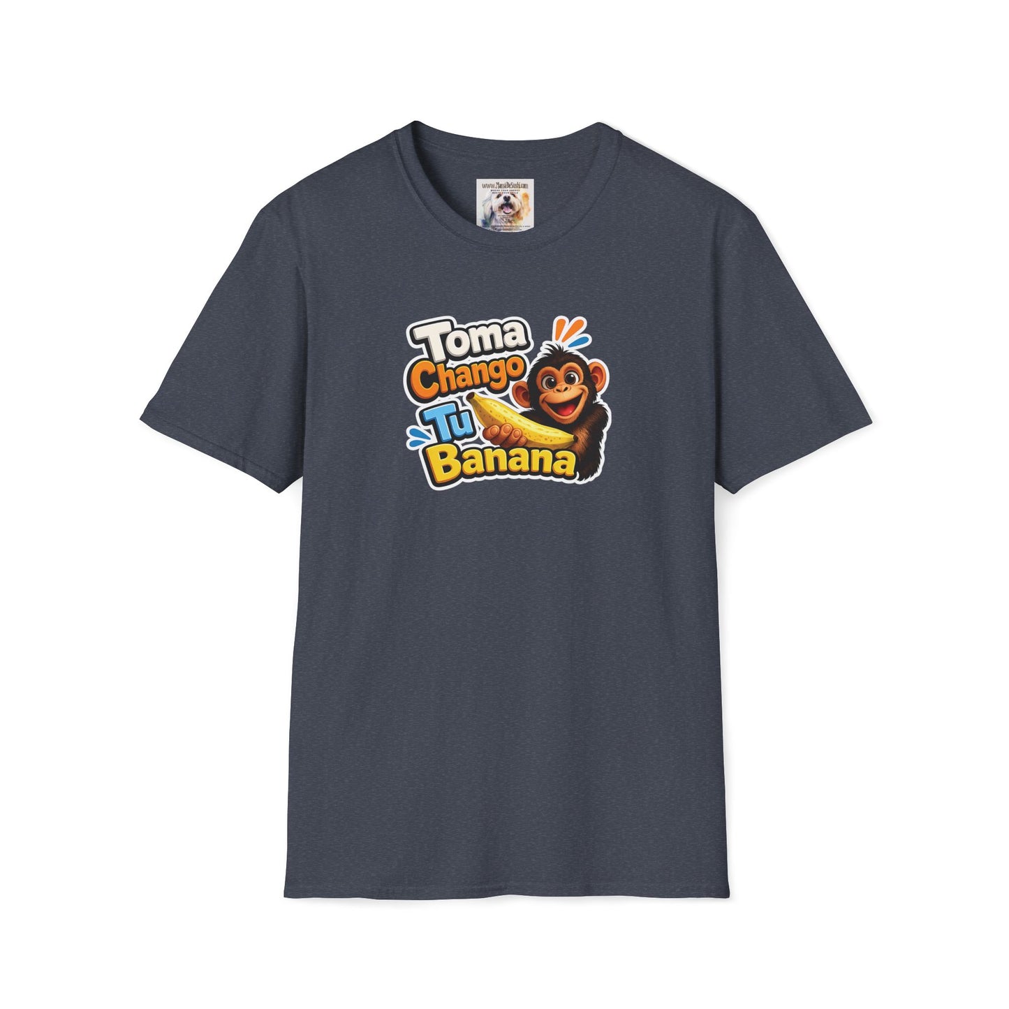 Unisex Softstyle T-Shirt - Toma Chango Tu Banana