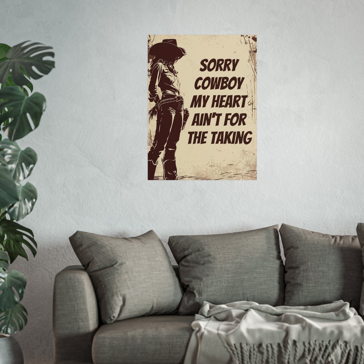 Fine Art Poster - Sorry Cowboy My Heart Ain't for the Taking, Western Cowgirl Print, Home Wall Decor, Country Western Art