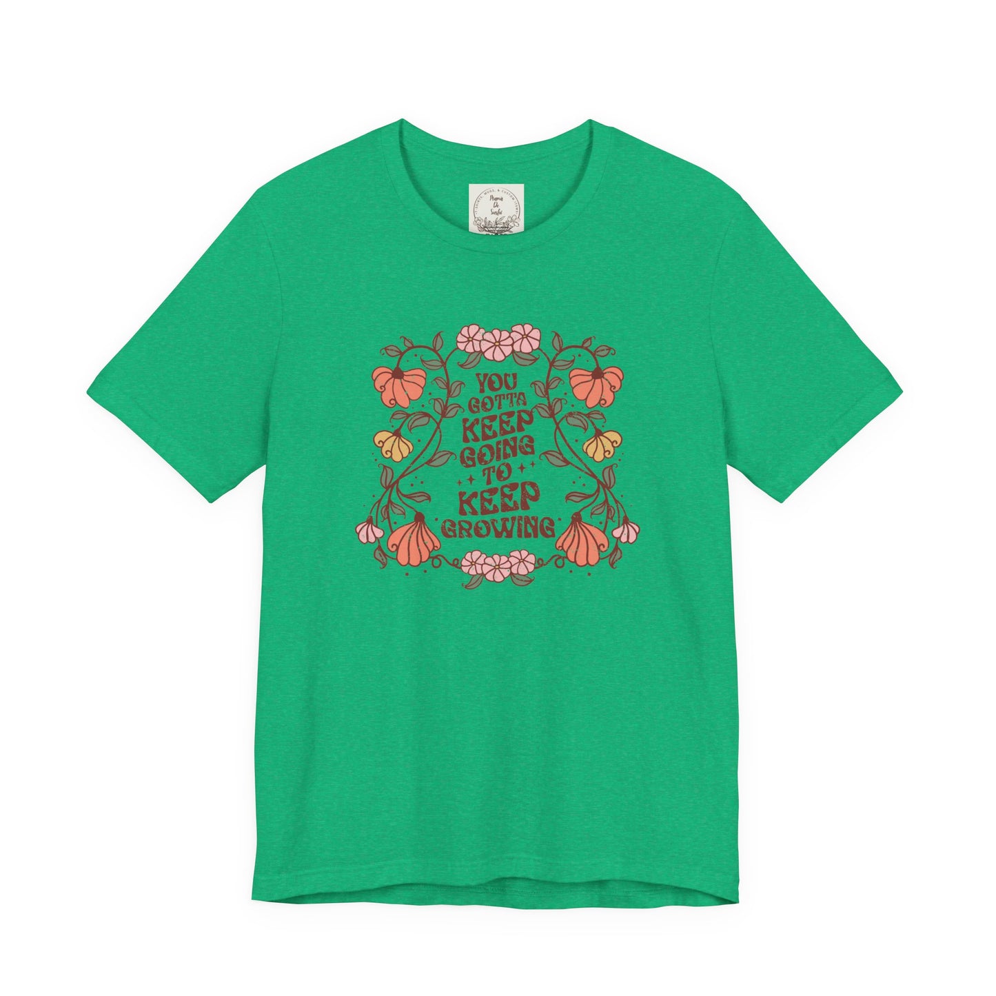 You gotta keep going to keep growing - Boho Retro - MamaDeSushi - Unisex Jersey Short Sleeve Tee