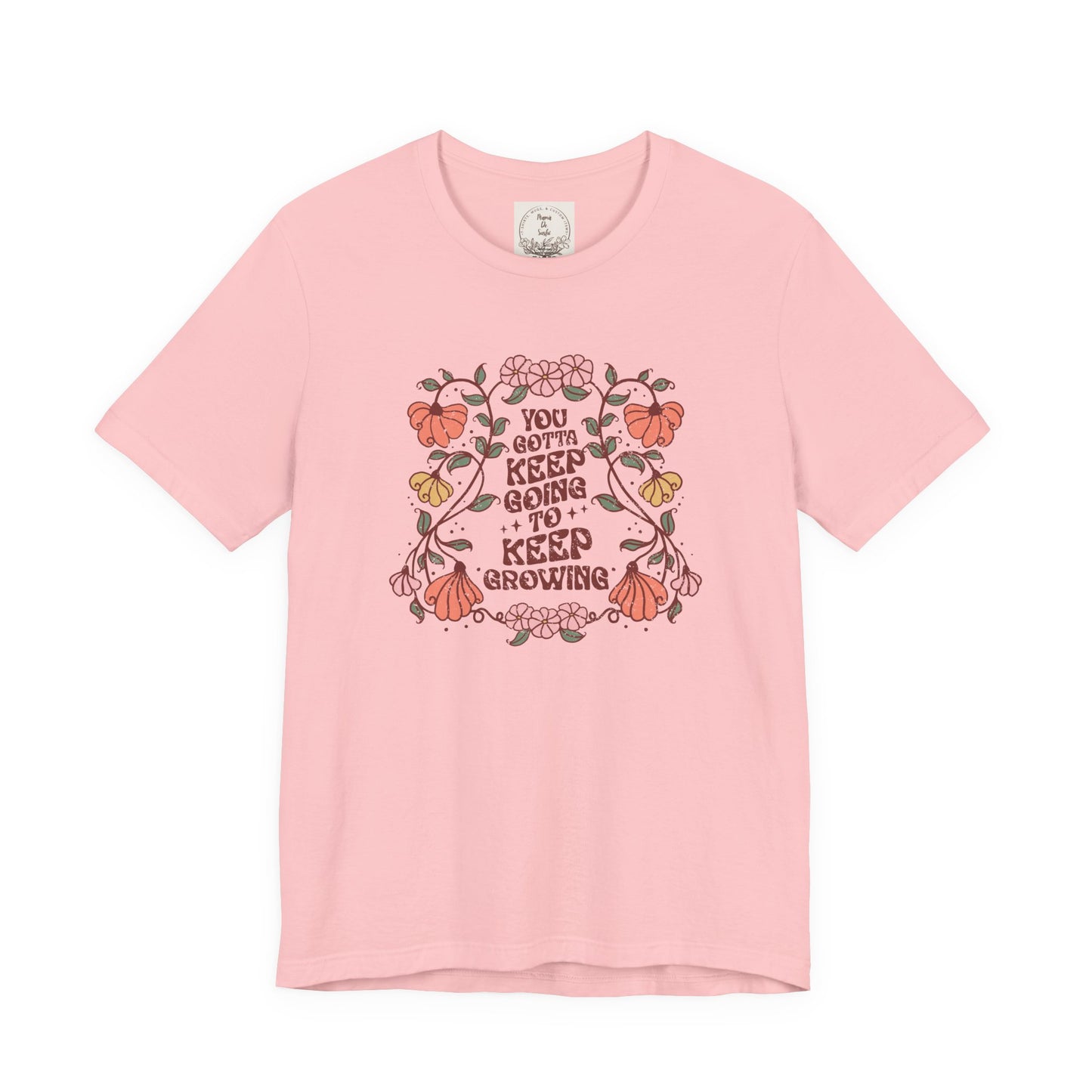 You gotta keep going to keep growing - Boho Retro - MamaDeSushi - Unisex Jersey Short Sleeve Tee