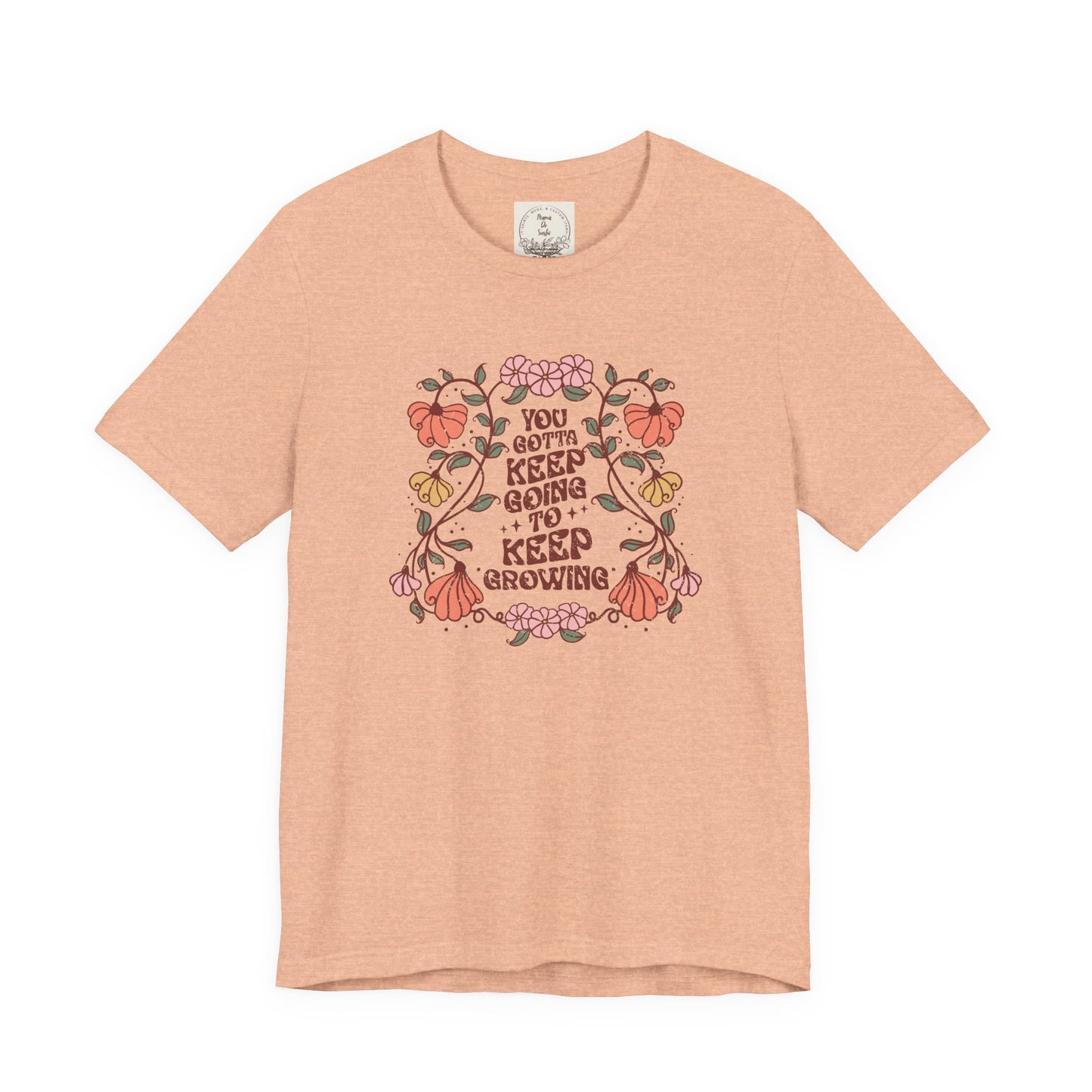 You gotta keep going to keep growing - Boho Retro - MamaDeSushi - Unisex Jersey Short Sleeve Tee