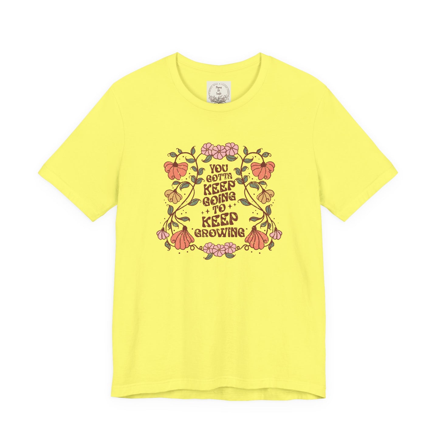 You gotta keep going to keep growing - Boho Retro - MamaDeSushi - Unisex Jersey Short Sleeve Tee