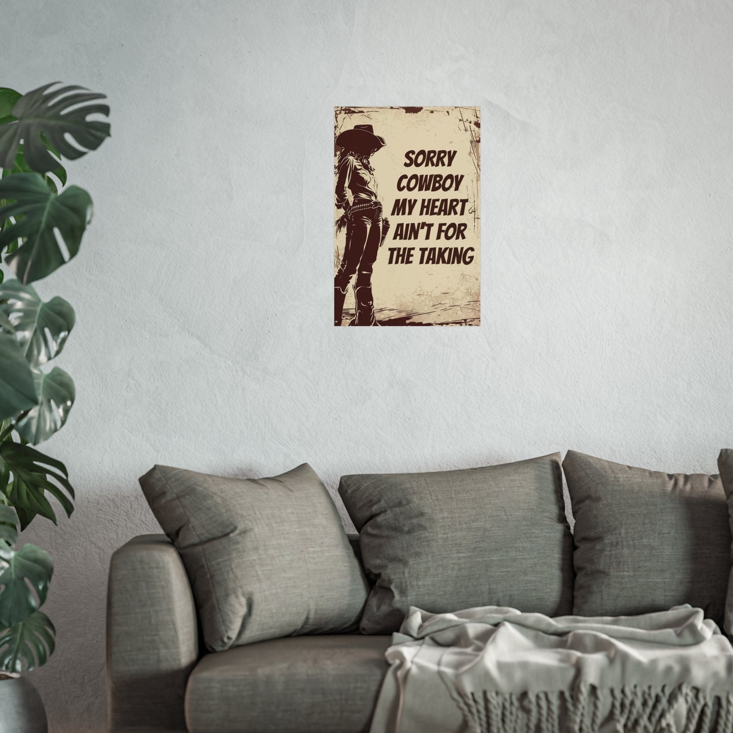 Fine Art Poster - Sorry Cowboy My Heart Ain't for the Taking, Western Cowgirl Print, Home Wall Decor, Country Western Art