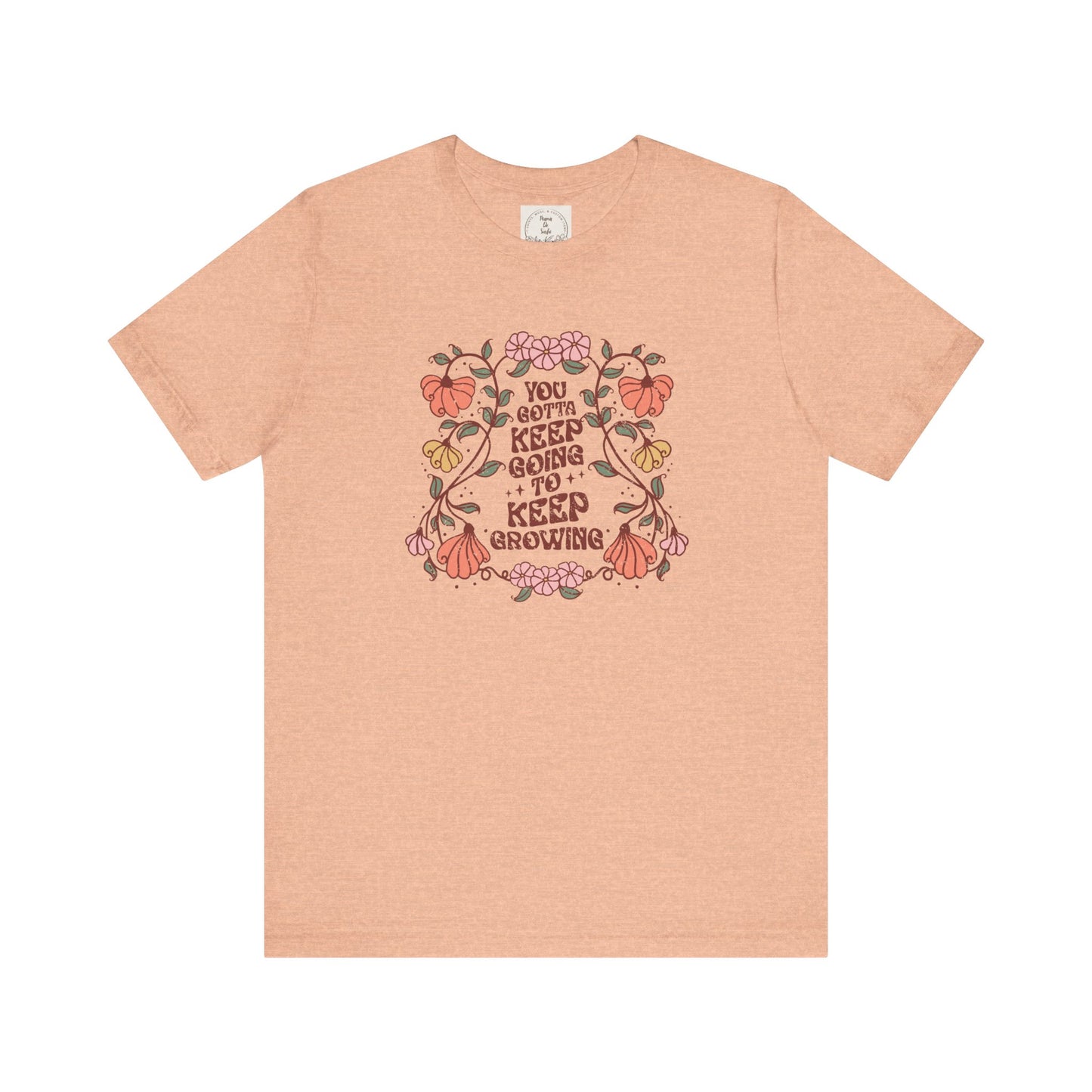 You gotta keep going to keep growing - Boho Retro - MamaDeSushi - Unisex Jersey Short Sleeve Tee