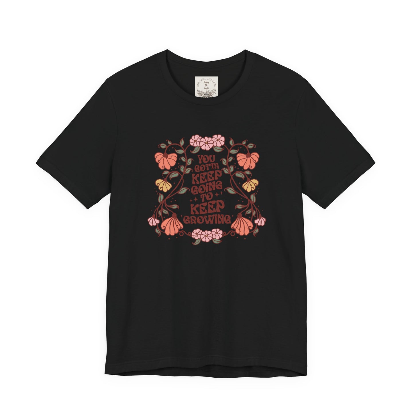 You gotta keep going to keep growing - Boho Retro - MamaDeSushi - Unisex Jersey Short Sleeve Tee