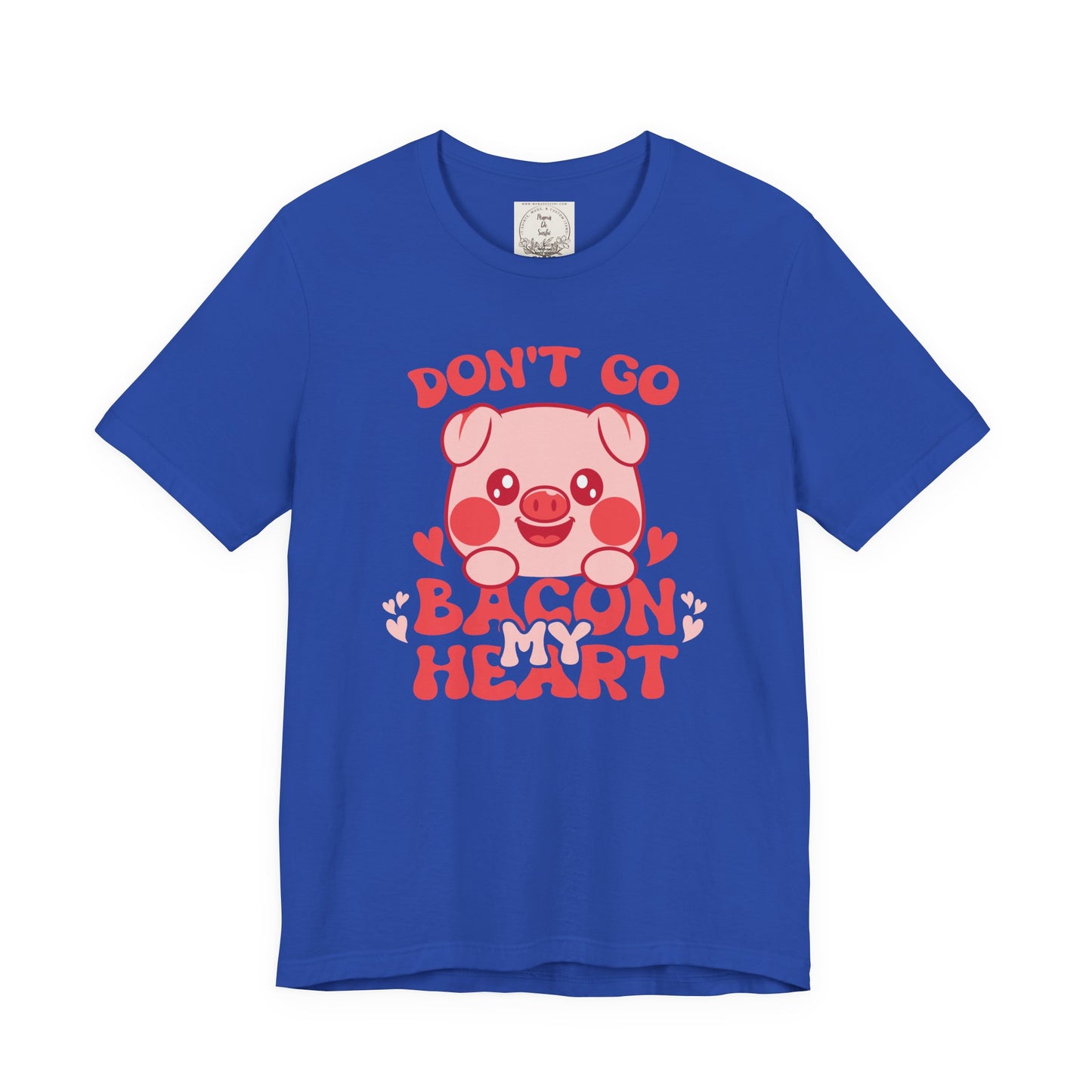 Don't go bacon my heart - Women's Favorite Tee