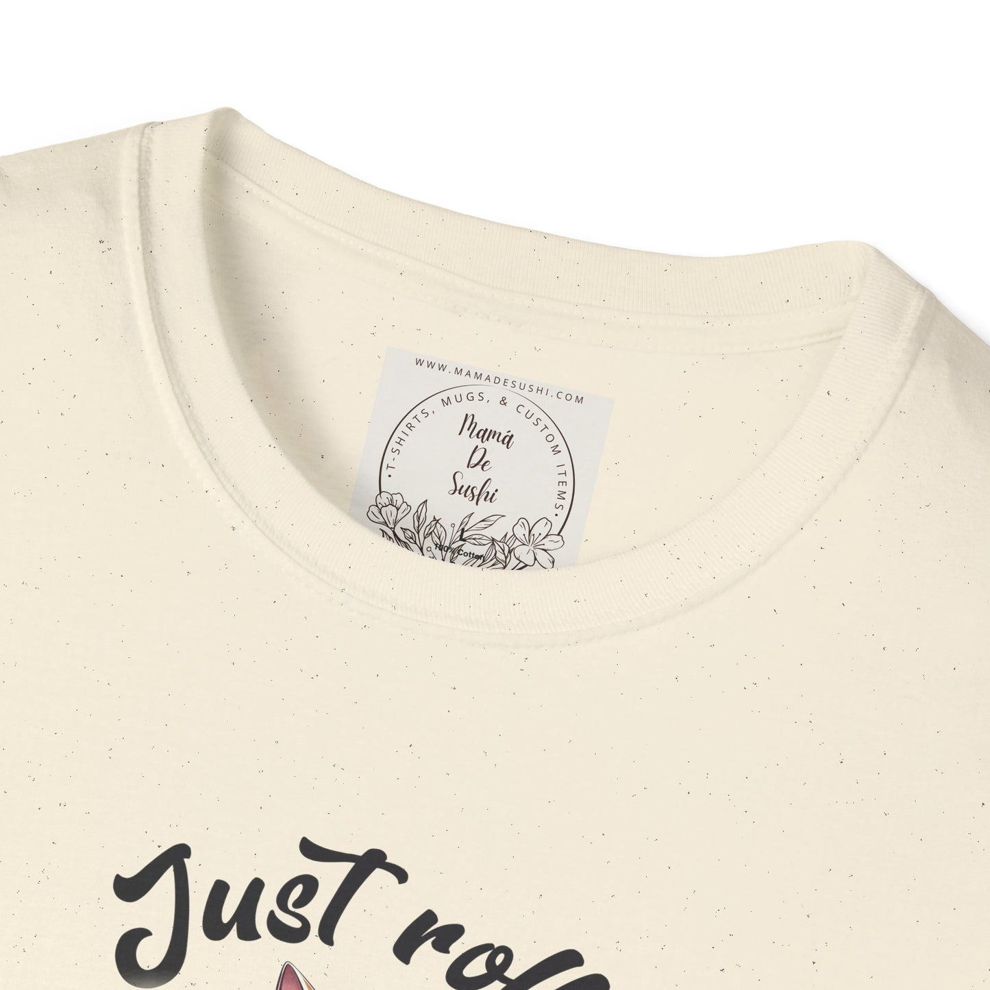 Just Roll With It! - Sushi - MamaDeSushi - Unisex Softstyle T-Shirt