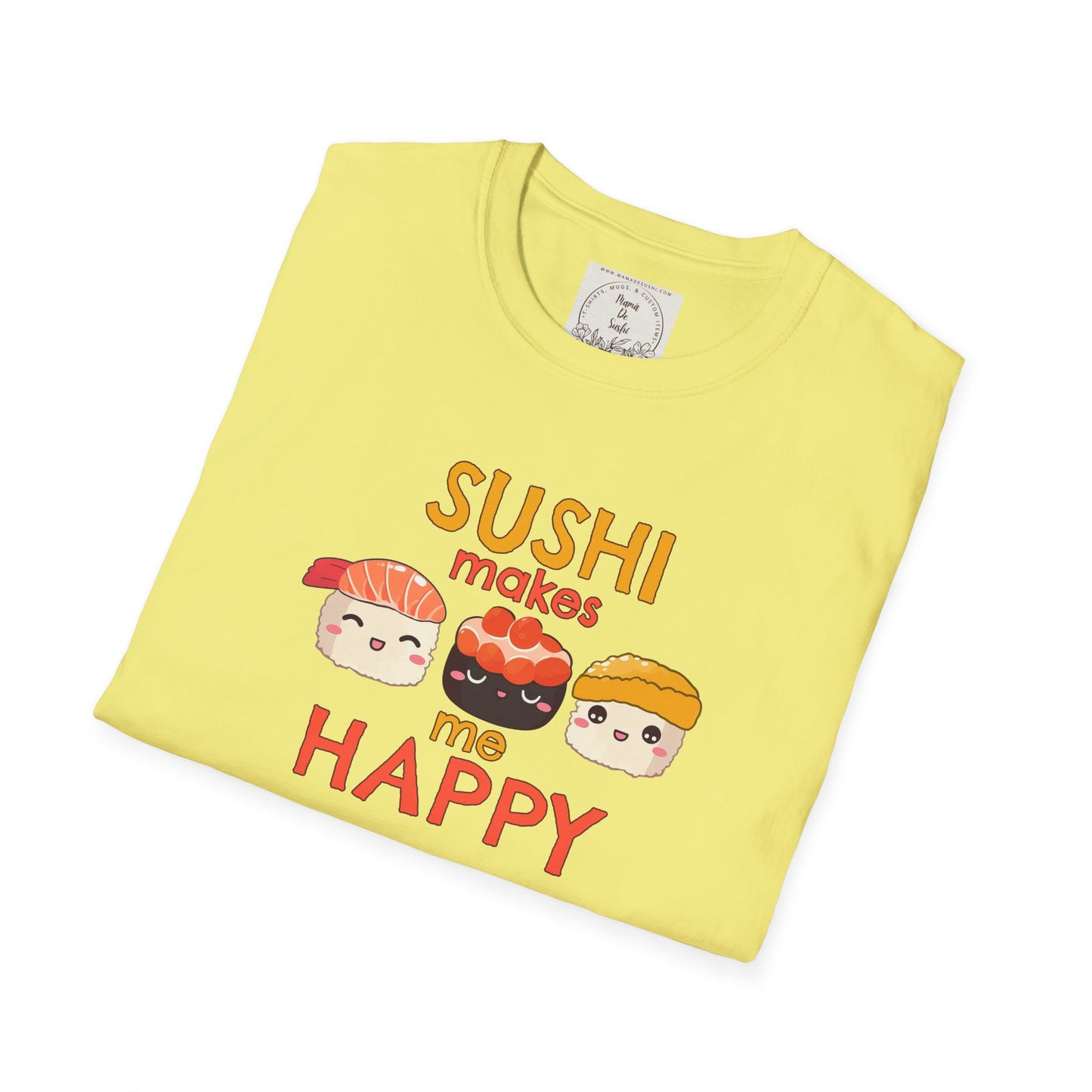 Sushi makes me happy - Sushi - MamaDeSushi - Unisex Softstyle T-Shirt