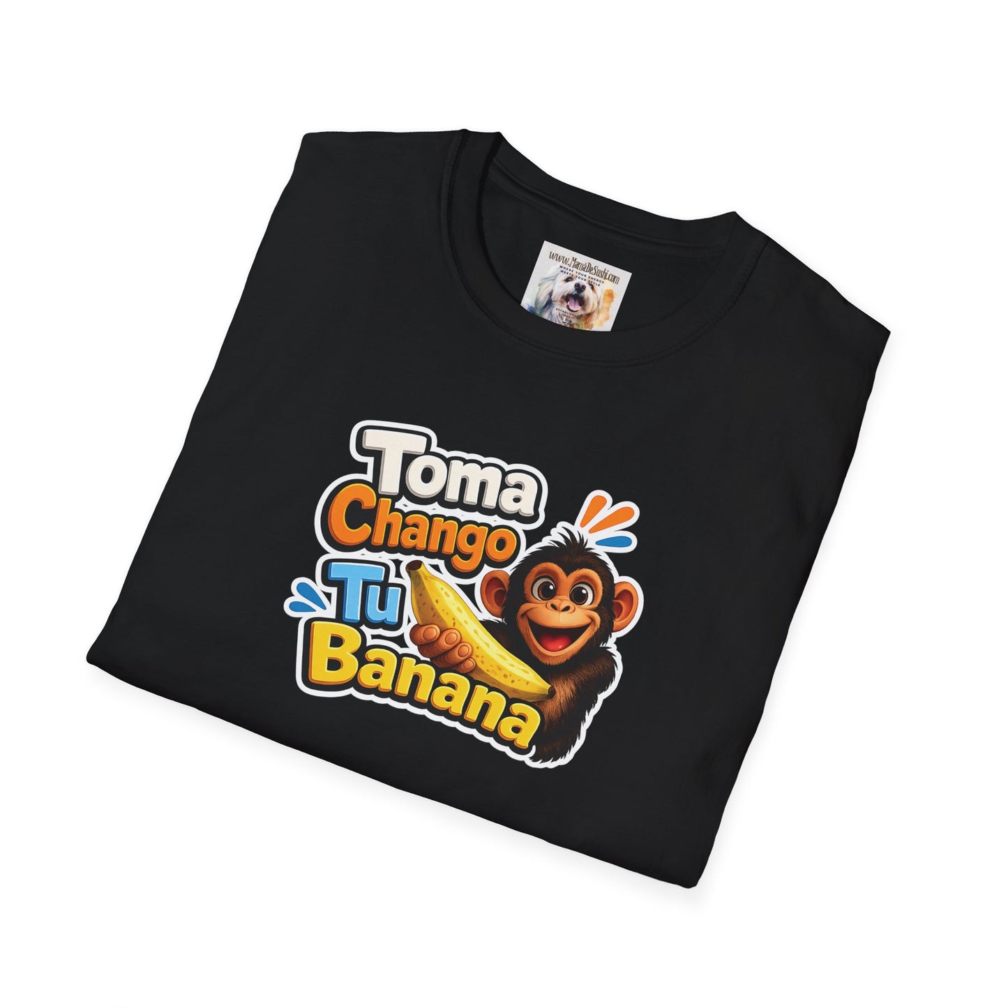 Unisex Softstyle T-Shirt - Toma Chango Tu Banana